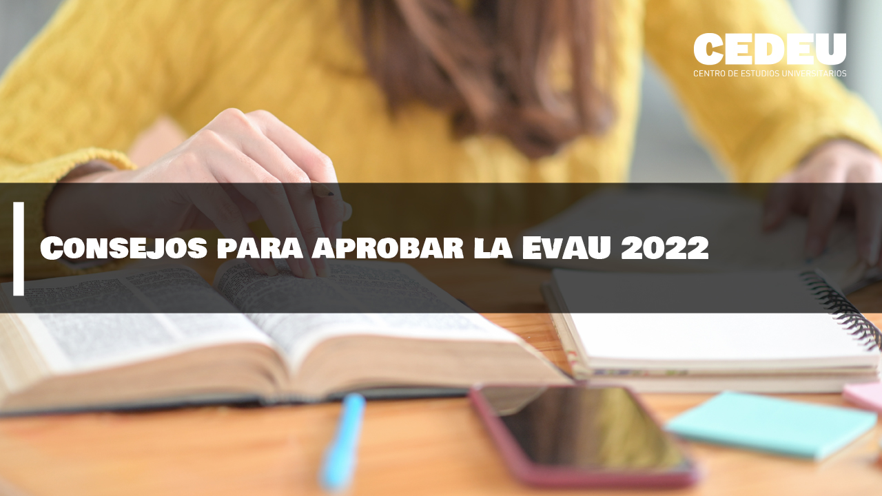 consejos, aprobar, EvAU, cedeu
