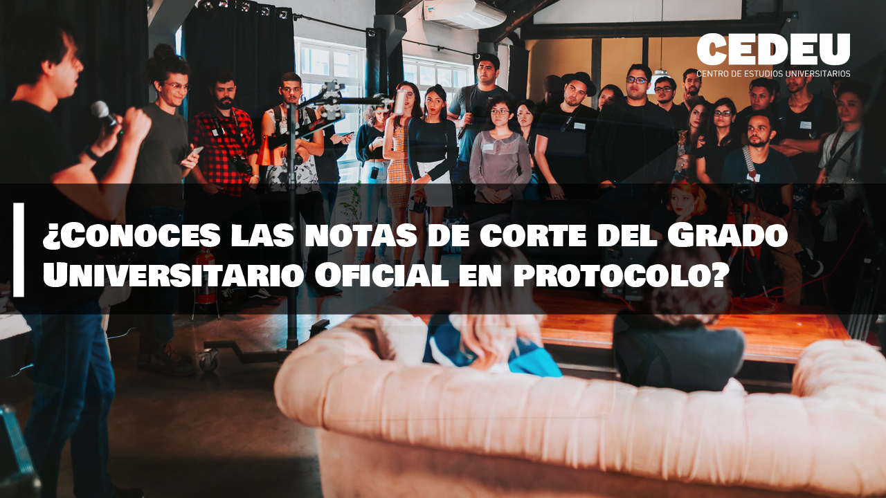 grado, protocolo, notas de corte, estudios, CEDEU