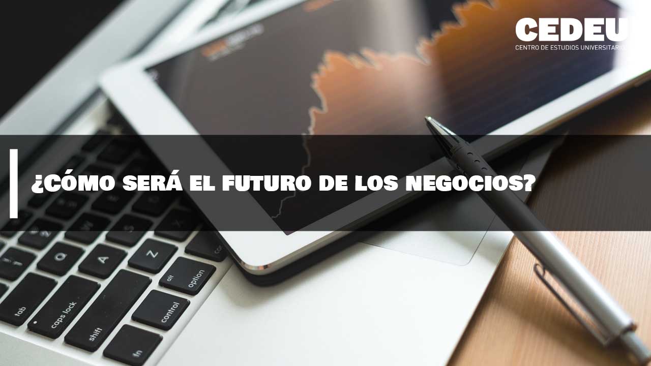 negocios digitales, futuro, cedeu, máster