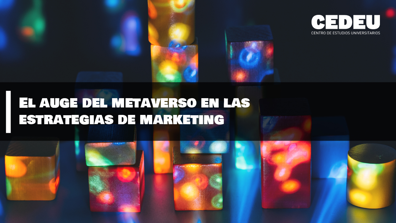 metaverso, auge, marketing, cedeu