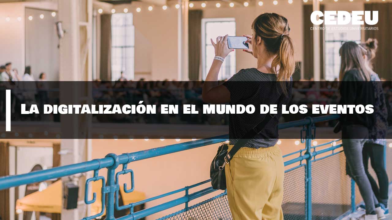 digitalización, eventos, Grado Protocolo, CEDEU