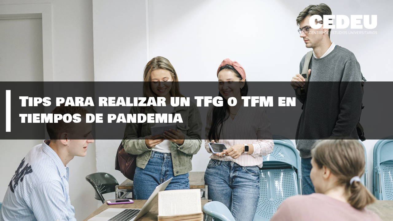 CEDEU, TFG, TFM, estudiantes, pandemia