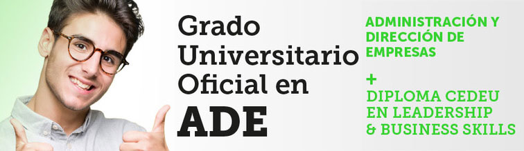 Grado en Administración y Dirección de Empresas (ADE) + Diploma en Leadership & Business Skills